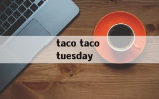 taco taco tuesday